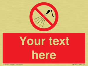 Custom prohibition Do not spray with water